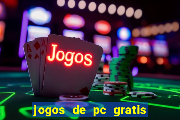 jogos de pc gratis para download