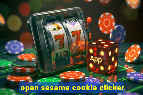 open sesame cookie clicker