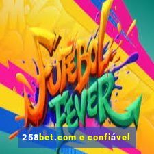 258bet.com e confiável