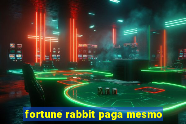 fortune rabbit paga mesmo