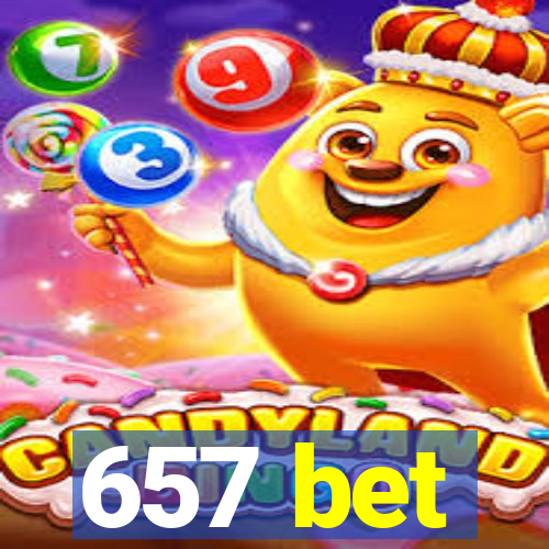 657 bet