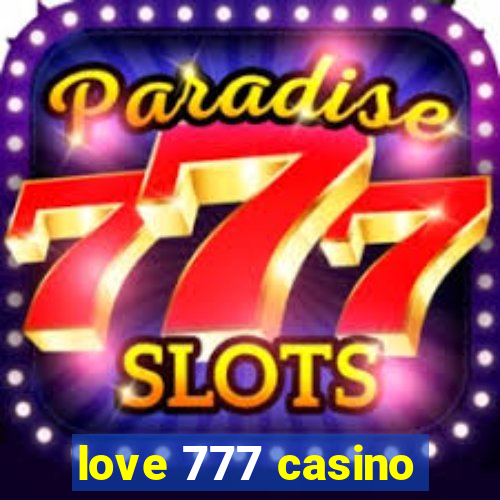 love 777 casino