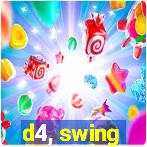 d4, swing