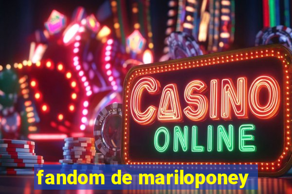 fandom de mariloponey