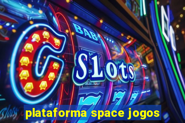 plataforma space jogos