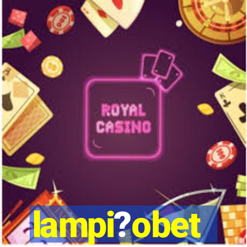 lampi?obet