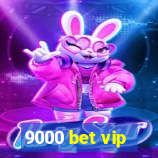 9000 bet vip