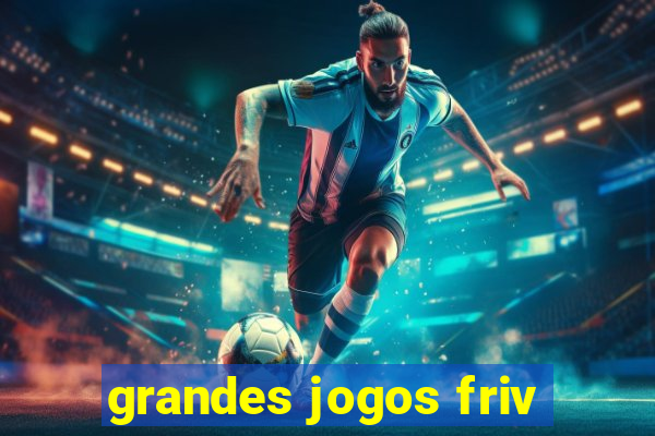 grandes jogos friv