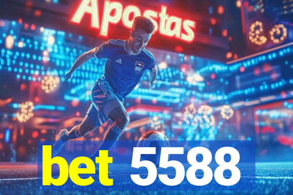 bet 5588