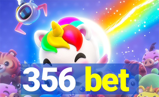 356 bet