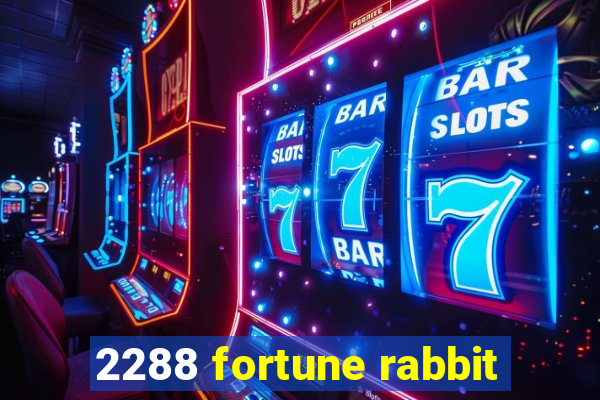 2288 fortune rabbit