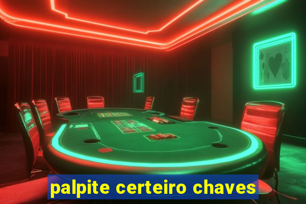 palpite certeiro chaves