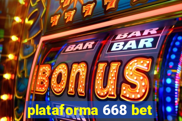 plataforma 668 bet