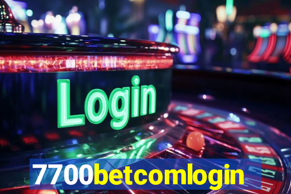 7700betcomlogin