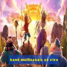 band multicanais ao vivo