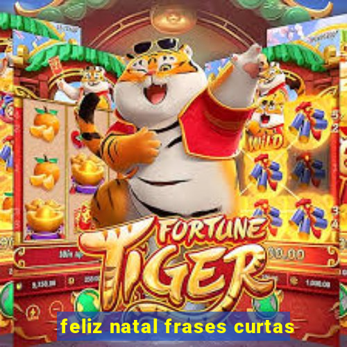 feliz natal frases curtas