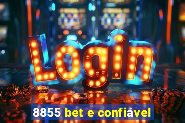 8855 bet e confiável