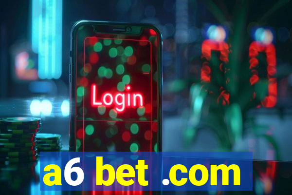 a6 bet .com