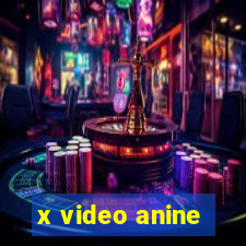 x video anine