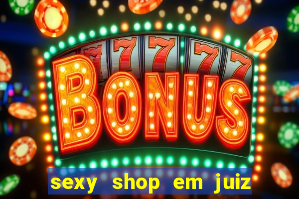 sexy shop em juiz de fora