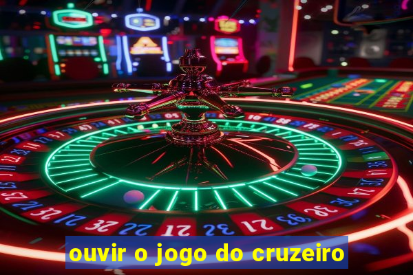 ouvir o jogo do cruzeiro