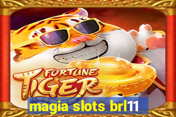 magia slots brl11