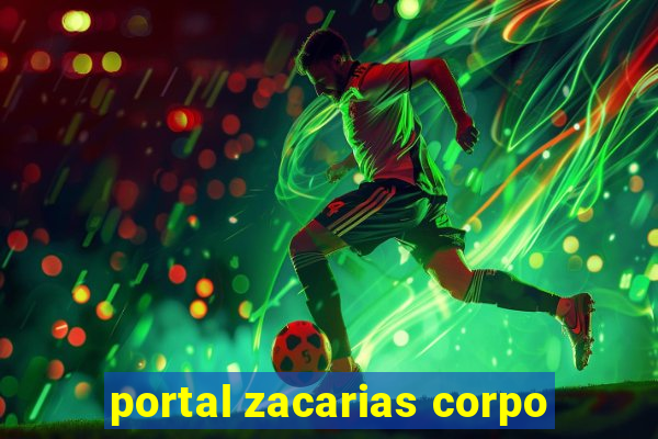 portal zacarias corpo