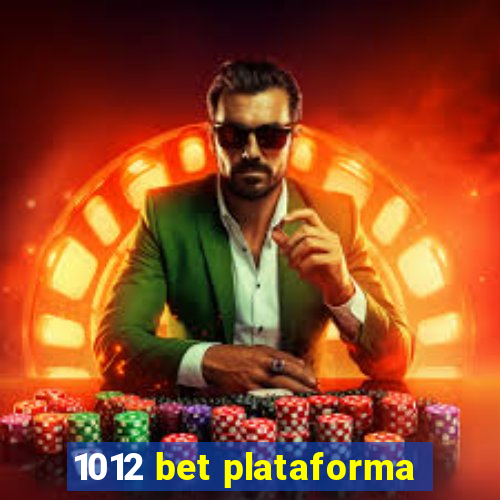 1012 bet plataforma