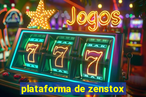 plataforma de zenstox