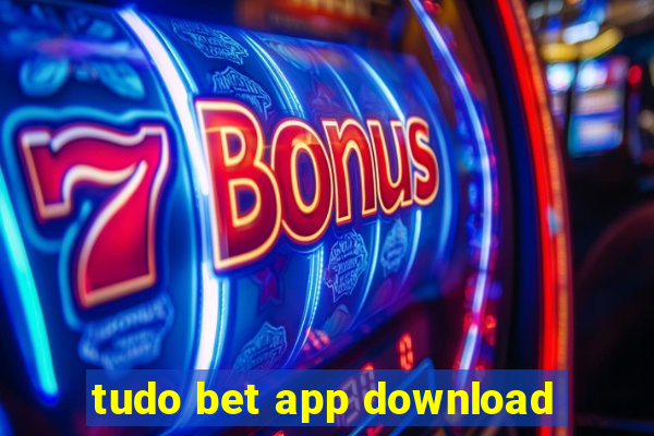 tudo bet app download