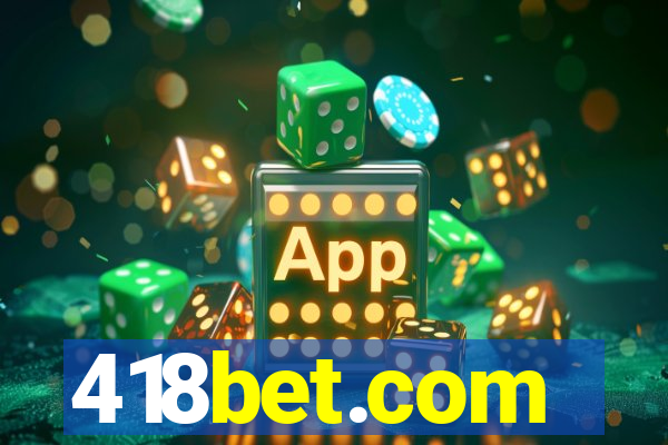 418bet.com