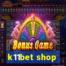 k11bet shop