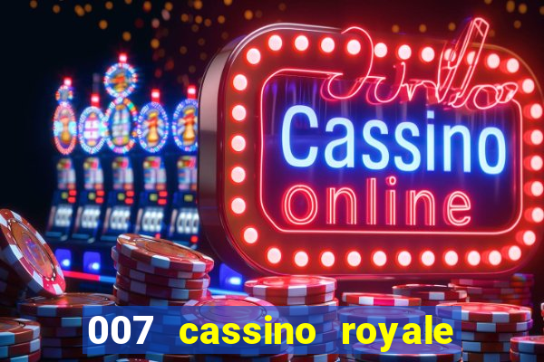 007 cassino royale filme completo dublado