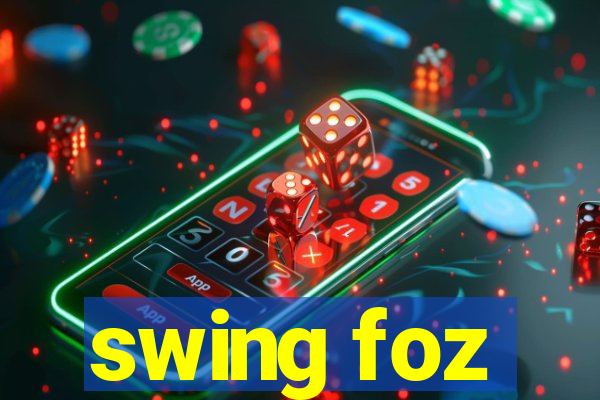 swing foz