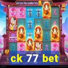 ck 77 bet