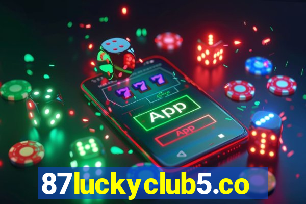 87luckyclub5.com