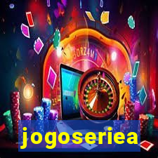 jogoseriea