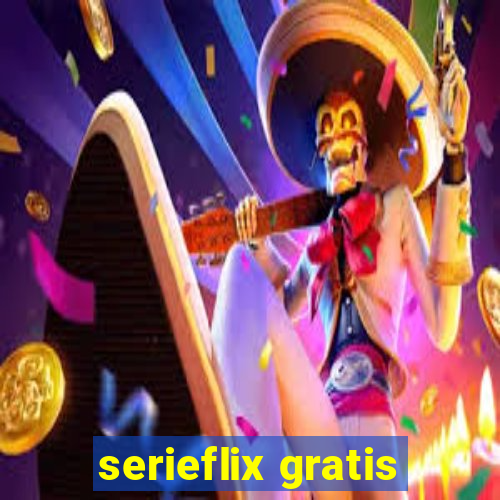 serieflix gratis