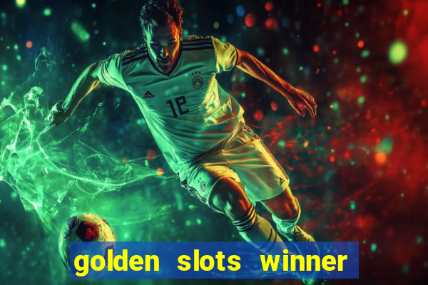 golden slots winner paga mesmo