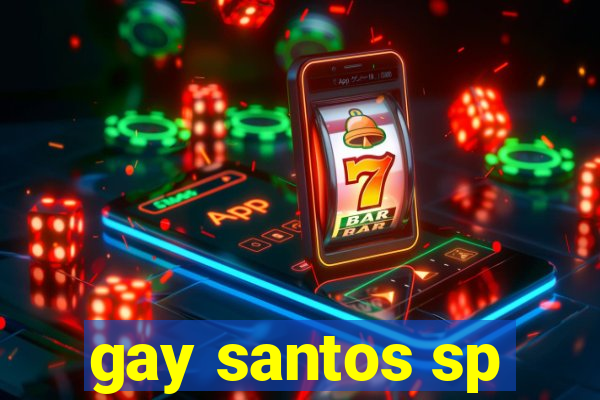 gay santos sp