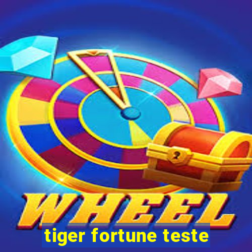 tiger fortune teste