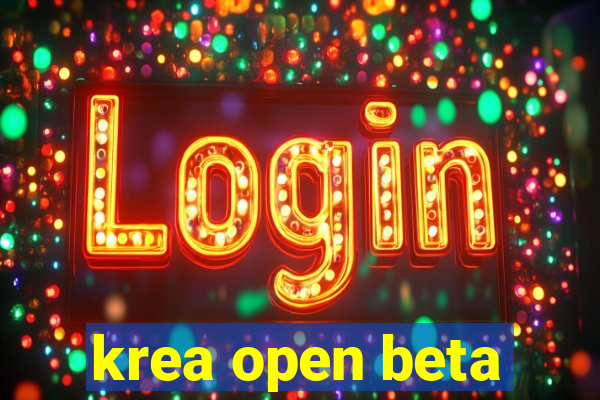 krea open beta