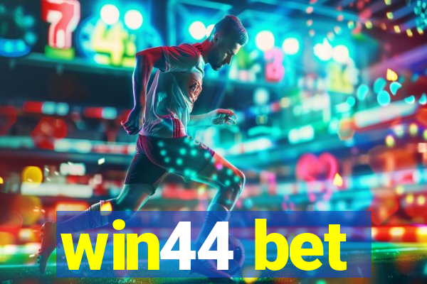 win44 bet