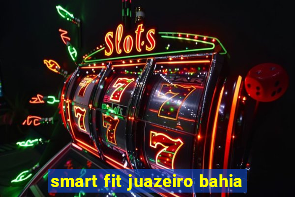 smart fit juazeiro bahia