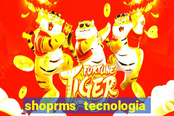 shoprms tecnologia e servicos ltda jogos online