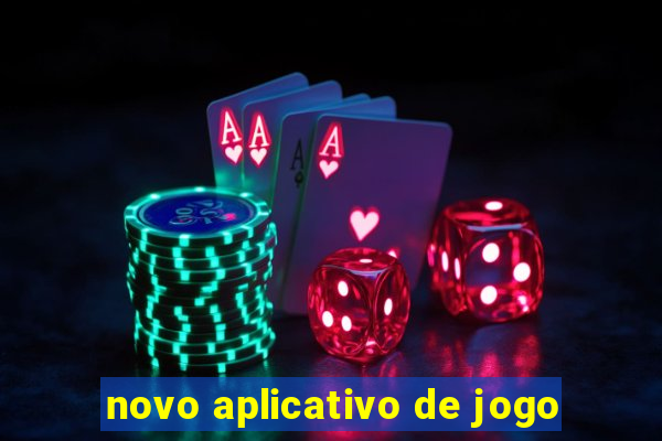 novo aplicativo de jogo