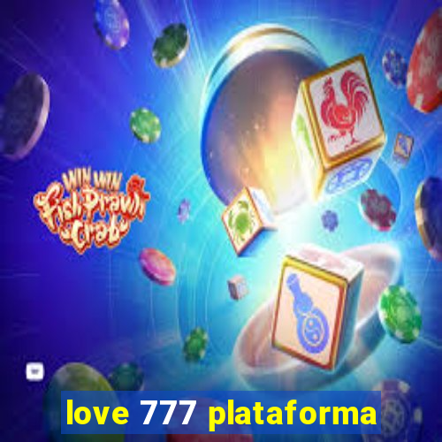 love 777 plataforma