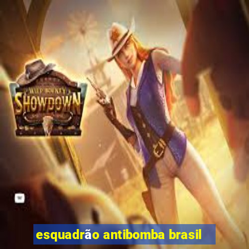 esquadrão antibomba brasil