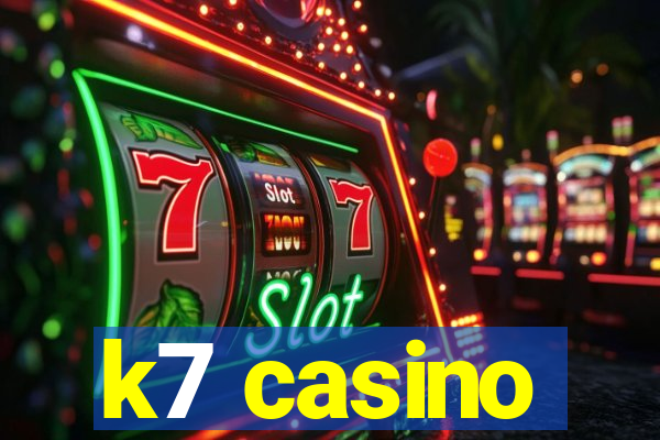 k7 casino