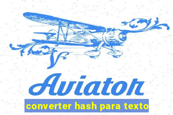 converter hash para texto